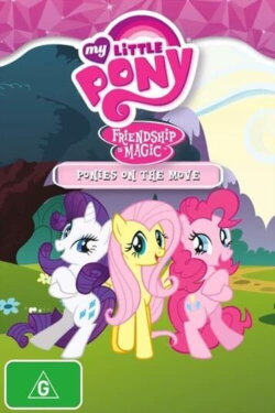 My Little Pony Friendship Is Magic: Ponies On The Move (2012) My Little Pony Friendship Is Magic: Ponies On The Move (2012)