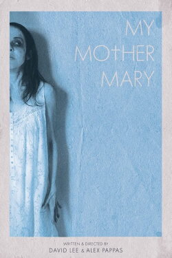 My Mother Mary (2020) My Mother Mary (2020)