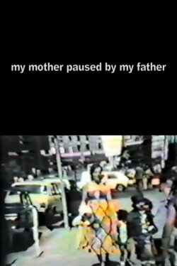 My Mother Paused By My Father (2009) My Mother Paused By My Father (2009)