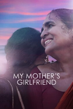 My Mother's Girlfriend (2024) My Mother's Girlfriend (2024)