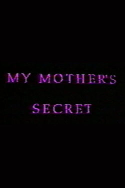 My Mother's Secret: Sons and Daughters of Lesbian Mothers (1992) My Mother's Secret: Sons and Daughters of Lesbian Mothers (1992)