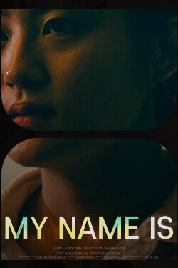 My Name Is (2024) My Name Is (2024)