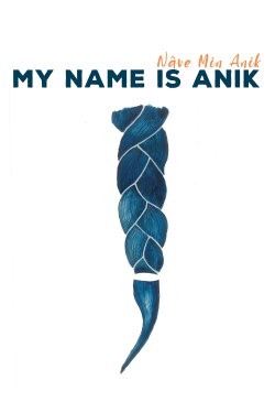 My Name is Anik (2019) My Name is Anik (2019)