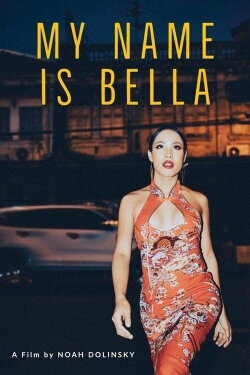 My Name is Bella (2021) My Name is Bella (2021)