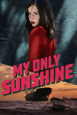 My Only Sunshine (2009) My Only Sunshine (2009)