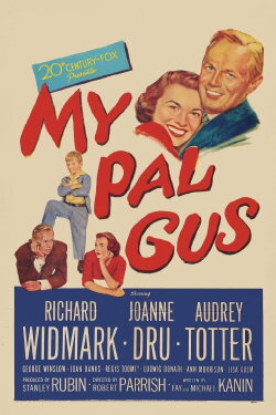 My Pal Gus (1952) My Pal Gus (1952)