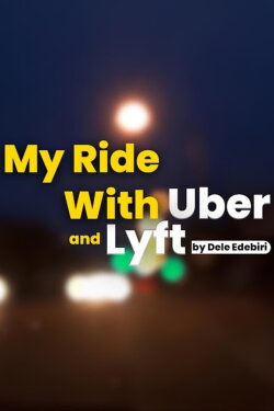 My Ride with Uber and Lyft (2024) My Ride with Uber and Lyft (2024)