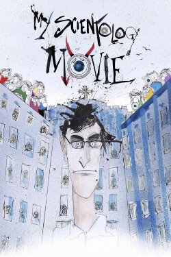 My Scientology Movie (2016) My Scientology Movie (2016)