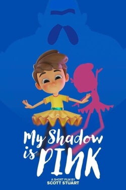 My Shadow is Pink (2022) My Shadow is Pink (2022)