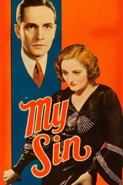 My Sin (1931) My Sin (1931)