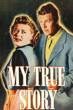 My True Story (1951) My True Story (1951)