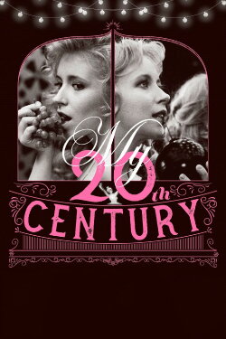 My Twentieth Century (1989) My Twentieth Century (1989)