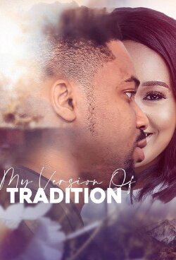 My Version of Tradition (2021) My Version of Tradition (2021)