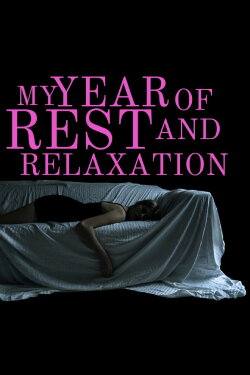 My Year Of Rest And Relaxation (2023) My Year Of Rest And Relaxation (2023)