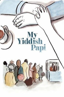 My Yiddish Papi (2017) My Yiddish Papi (2017)
