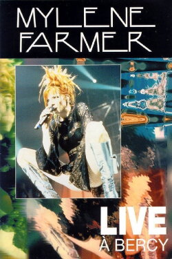 Mylène Farmer: Live at Bercy (1997) Mylène Farmer: Live at Bercy (1997)