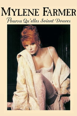 Mylène Farmer: Pourvu qu'elles soient douces (Libertine II) (1988) Mylène Farmer: Pourvu qu'elles soient douces (Libertine II) (1988)