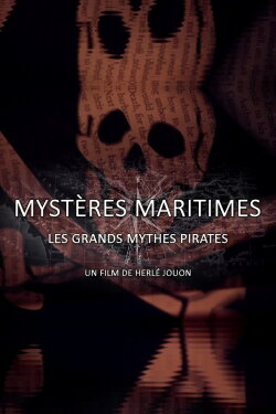 Mystères Maritimes: Les Grands Mythes Pirates (2010) Mystères Maritimes: Les Grands Mythes Pirates (2010)