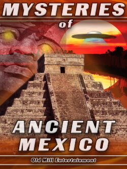 Mysteries of Ancient Mexico (2018) Mysteries of Ancient Mexico (2018)