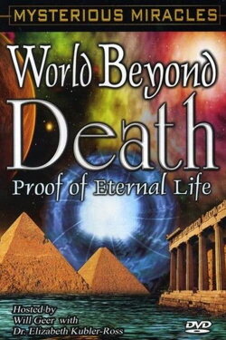 Mysterious Miracles: World Beyond Death (2005) Mysterious Miracles: World Beyond Death (2005)