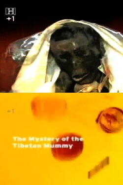 Mystery of the Tibetan Mummy (2003) Mystery of the Tibetan Mummy (2003)