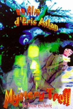 Mystery Troll, un Amour Enchanté (2001) Mystery Troll, un Amour Enchanté (2001)