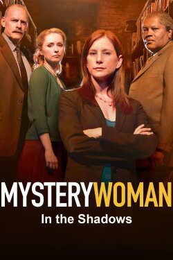 Mystery Woman: In the Shadows (2007) Mystery Woman: In the Shadows (2007)
