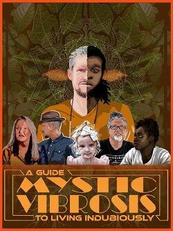 Mystic Vibrosis - A Guide To Living Indubiously (2022) Mystic Vibrosis - A Guide To Living Indubiously (2022)