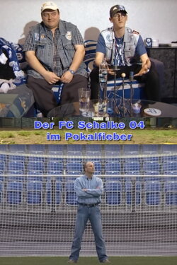 Mythos in Blau-Weiß - Der FC Schalke 04 im Pokalfieber (2002)