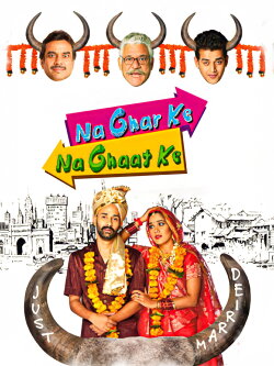 Na Ghar Ke Na Ghaat Ke (2010) Na Ghar Ke Na Ghaat Ke (2010)