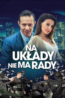 Na układy nie ma rady (2017) Na układy nie ma rady (2017)