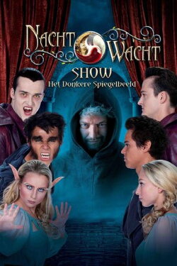 Nachtwacht Show: Het Donkere Spiegelbeeld (2023) Nachtwacht Show: Het Donkere Spiegelbeeld (2023)
