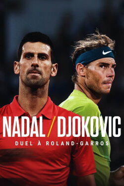 Nadal/Djokovic : Duel à Roland-Garros (2023) Nadal/Djokovic : Duel à Roland-Garros (2023)