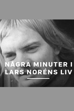 Några minuter i Lars Noréns liv (1971)