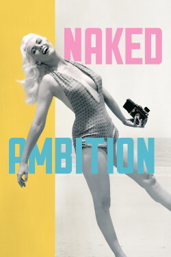 Naked Ambition (2025) Naked Ambition (2025)
