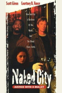Naked City: Justice with a Bullet (1998) Naked City: Justice with a Bullet (1998)