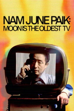 Nam June Paik: Moon Is the Oldest TV (2023) Nam June Paik: Moon Is the Oldest TV (2023)