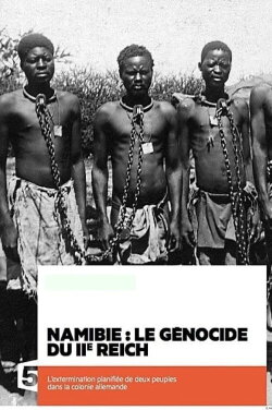 Namibia: The Genocide of the Second Reich (2012) Namibia: The Genocide of the Second Reich (2012)