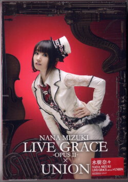 Nana Mizuki LIVE GRACE 2013 -OPUS II- (2013) Nana Mizuki LIVE GRACE 2013 -OPUS II- (2013)
