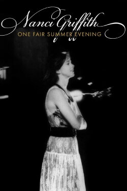 Nanci Griffith: One Fair Summer Evening (1988) Nanci Griffith: One Fair Summer Evening (1988)