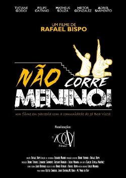 Não Corre Menino! (2017) Não Corre Menino! (2017)