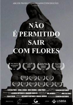 Não é Permitido Sair Com Flores (2017) Não é Permitido Sair Com Flores (2017)