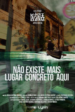 não existe mais lugar concreto aqui (2023) não existe mais lugar concreto aqui (2023)