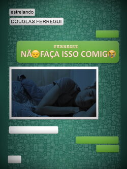 Não Faça Isso Comigo (2019) Não Faça Isso Comigo (2019)