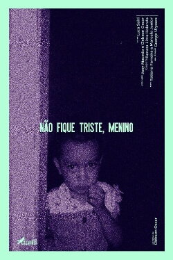 Não Fique Triste, Menino (2018) Não Fique Triste, Menino (2018)