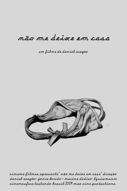 Não me Deixe em Casa (2009) Não me Deixe em Casa (2009)