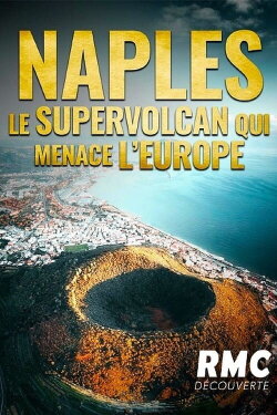 Naples : le supervolcan qui menace l'Europe (2023) Naples : le supervolcan qui menace l'Europe (2023)