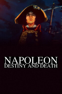 Napoleon: Destiny and Death (2021) Napoleon: Destiny and Death (2021)