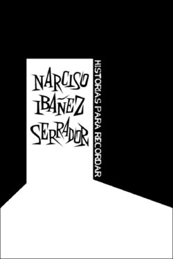 Narciso Ibáñez Serrador: historias para recordar (2017) Narciso Ibáñez Serrador: historias para recordar (2017)