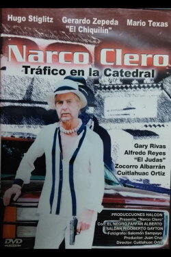 Narco clero: Tráfico en la catedral (2004) Narco clero: Tráfico en la catedral (2004)